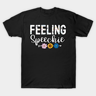 Feeling Speechy - SLP Shirt T-Shirt